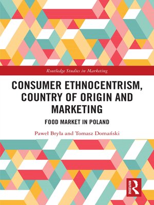 cover image of Consumer Ethnocentrism, Country of Origin and Marketing